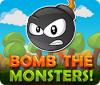 Igra Bomb the Monsters!
