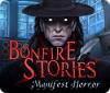 Igra Bonfire Stories: Manifest Horror