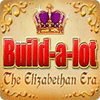 Igra Build-a-Lot: The Elizabethan Era