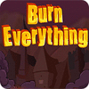 Igra Burn Everything