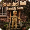 Igra Bewitched Doll: Horrible House