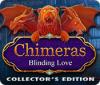 Igra Chimeras: Blinding Love Collector's Edition