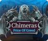 Igra Chimeras: Price of Greed