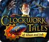 Igra Clockwork Tales: Of Glass and Ink