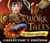 Igra Clockwork Tales: Of Glass and Ink Collector's Edition