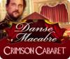 Igra Danse Macabre: Crimson Cabaret