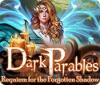 Igra Dark Parables: Requiem for the Forgotten Shadow