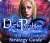 Igra Dark Parables: The Final Cinderella Strategy Guid