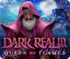 Igra Dark Realm: Queen of Flames