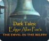Igra Dark Tales: Edgar Allan Poe's The Devil in the Belfry