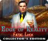 Igra Edge of Reality: Fatal Luck Collector's Edition