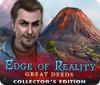 Igra Edge of Reality: Great Deeds Collector's Edition