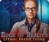 Igra Edge of Reality: Lethal Predictions
