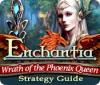 Igra Enchantia: Wrath of the Phoenix Queen Strategy Guide