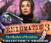 Igra Enigmatis 3: The Shadow of Karkhala Collector's Edition