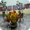 Igra Find The Flower Pot