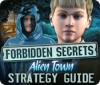 Igra Forbidden Secrets: Alien Town Strategy Guide