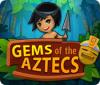 Igra Gems Of The Aztecs
