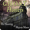 Igra G.H.O.S.T. Hunters: The Haunting of Majesty Manor
