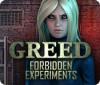 Igra Greed: Forbidden Experiments