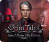 Igra Grim Tales: Guest From The Future Collector's Edition