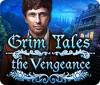 Igra Grim Tales: The Vengeance