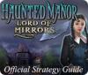 Igra Haunted Manor: Lord of Mirrors Strategy Guide