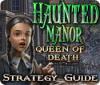 Igra Haunted Manor: Queen of Death Strategy Guide