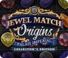 Igra Jewel Match Origins: Palais Imperial Collector's Edition