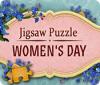 Igra Jigsaw Puzzle: Women's Day