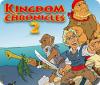 Igra Kingdom Chronicles 2