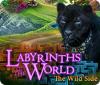 Igra Labyrinths of the World: The Wild Side