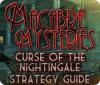 Igra Macabre Mysteries: Curse of the Nightingale Strategy Guide