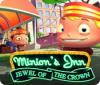 Igra Minion's Inn: Jewel of the Crown