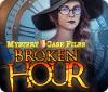 Igra Mystery Case Files: Broken Hour