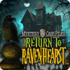 Igra Mystery Case Files: Return to Ravenhearst