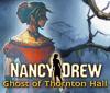 Igra Nancy Drew: Ghost of Thornton Hall