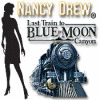 Igra Nancy Drew - Last Train to Blue Moon Canyon