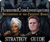 Igra Paranormal Crime Investigations: Brotherhood of the Crescent Snake Strategy Guide