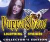 Igra PuppetShow: Lightning Strikes Collector's Edition