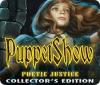 Igra PuppetShow: Poetic Justice Collector's Edition