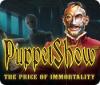 Igra PuppetShow: The Price of Immortality
