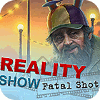 Igra Reality Show: Fatal Shot Collector's Edition