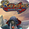 Igra Reveries: Sisterly Love Collector's Edition