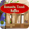 Igra Romantic Trend Ruffles