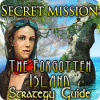 Igra Secret Mission: The Forgotten Island Strategy Guide