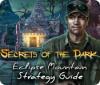 Igra Secrets of the Dark: Eclipse Mountain Strategy Guide