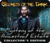 Igra Secrets of the Dark: Mystery of the Ancestral Estate Collector's Edition