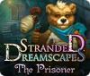 Igra Stranded Dreamscapes: The Prisoner