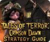 Igra Tales of Terror: Crimson Dawn Strategy Guide